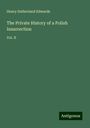 Henry Sutherland Edwards: The Private History of a Polish Insurrection, Buch