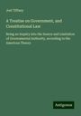 Joel Tiffany: A Treatise on Government, and Constitutional Law, Buch