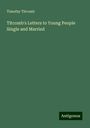 Timothy Titcomb: Titcomb's Letters to Young People Single and Married, Buch