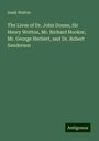 Izaak Walton: The Lives of Dr. John Donne, Sir Henry Wotton, Mr. Richard Hooker, Mr. George Herbert, and Dr. Robert Sanderson, Buch