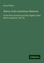 Henry Wilson: History of the Antislavery Measures, Buch