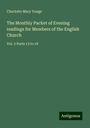 Charlotte Mary Yonge: The Monthly Packet of Evening readings for Members of the English Church, Buch