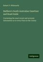 Robert P. Withworth: Bailliere's South Australian Gazetteer and Road Guide, Buch