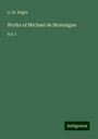 O. W. Wight: Works of Michael de Montaigne, Buch