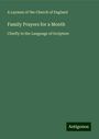 A Layman Of The Church Of England: Family Prayers for a Month, Buch