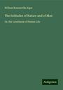 William Rounseville Alger: The Solitudes of Nature and of Man, Buch