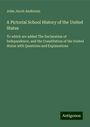 John Jacob Anderson: A Pictorial School History of the United States, Buch