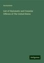 Anonymous: List of Diplomatic and Consular Officers of The United States, Buch