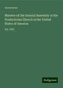 Anonymous: Minutes of the General Assembly of the Presbyterian Church in the United States of America, Buch