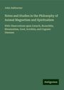 John Ashburner: Notes and Studies in the Philosophy of Animal Magnetism and Spiritualism, Buch