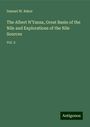 Samuel W. Baker: The Albert N'Yanza, Great Basin of the Nile and Explorations of the Nile Sources, Buch