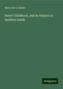 Mary Ann S. Barber: Sweet Childhood, and its Helpers in Heathen Lands, Buch