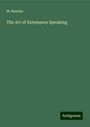 M. Bautain: The Art of Extempore Speaking, Buch