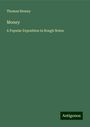 Thomas Binney: Money, Buch