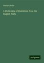 Henry G. Bohn: A Dictionary of Quatations from the English Poets, Buch