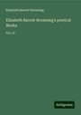 Elizabeth Barrett Browning: Elizabeth Barrett Browning's poetical Works, Buch