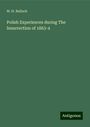 W. H. Bullock: Polish Experiences during The Insurrection of 1863-4, Buch