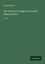 Edmund Burke: The Works of the Right Honourable Edmund Burke, Buch