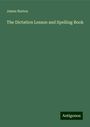 James Burton: The Dictation Lesson and Spelling Book, Buch