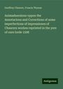 Geoffrey Chaucer: Animaduersions vppon the Annotacions and Corrections of some imperfections of impressiones of Chaucers workes reprinted in the yere of oure lorde 1598, Buch