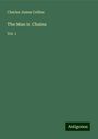 Charles James Collins: The Man in Chains, Buch