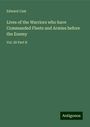 Edward Cust: Lives of the Warriors who have Commanded Fleets and Armies before the Enemy, Buch