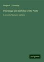 Margaret T. Downing: Pencilings and Sketches of the Poets, Buch