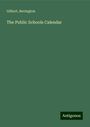 Gilbert: The Public Schools Calendar, Buch