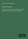 Basil Lanneau Gildersleeve: A Latin Grammar, Buch