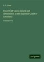 S. F. Glenn: Reports of Cases argued and determined in the Supreme Court of Louisiana, Buch