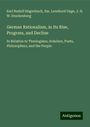 Karl Rudolf Hagenbach: German Rationalism, in Its Rise, Progress, and Decline, Buch