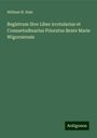 William H. Hale: Registrum Sive Liber irrotularius et Consuetudinarius Prioratus Beate Marie Wigorniensis, Buch