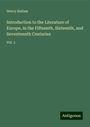 Henry Hallam: Introduction to the Literature of Europe, in the Fifteenth, Sixteenth, and Seventeenth Centuries, Buch