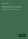 John Harland: Ballads and Songs of Lancashire, Buch