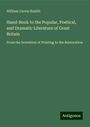 William Carew Hazlitt: Hand-Book to the Popular, Poetical, and Dramatic Literature of Great Britain, Buch