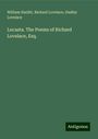 William Hazlitt: Lucasta. The Poems of Richard Lovelace, Esq., Buch