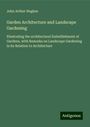 John Arthur Hughes: Garden Architecture and Landscape Gardening, Buch