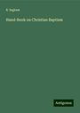 R. Ingham: Hand-Book on Christian Baptism, Buch