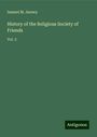 Samuel M. Janney: History of the Religious Society of Friends, Buch