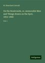 W. Blanchard Jerrold: On the Boulevards, or, memorable Men and Things drawn on the Spot, 1853-1866, Buch