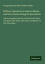 George Hayward Allan Frederic Kidder: Military Operations in Gastern Maine and Nova Scotia during the Revolution, Buch