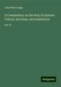 John Peter Lange: A Commentary on the Holy Scriptures: Critical, doctrinal, and homiletical, Buch