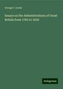 George C. Lewis: Essays on the Administrations of Great Britain from 1783 to 1830, Buch