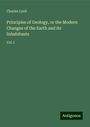 Charles Lyell: Principles of Geology, or the Modern Changes of the Earth and its Inhabitants, Buch