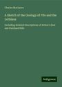 Charles Maclaren: A Sketch of the Geology of Fife and the Lothians, Buch