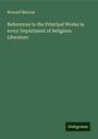 Howard Malcom: References to the Principal Works in every Department of Religious Literature, Buch