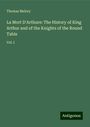 Thomas Malory: La Mort D'Arthure: The History of King Arthur and of the Knights of the Round Table, Buch