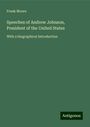 Frank Moore: Speeches of Andrew Johnson, President of the United States, Buch