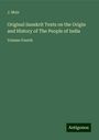 J. Muir: Original Sanskrit Texts on the Origin and History of The People of India, Buch