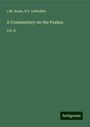 J. M. Neale: A Commentary on the Psalms, Buch